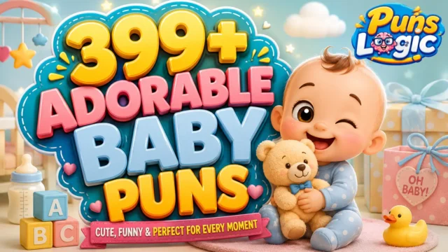 399+ baby puns thumbnail with a cheerful cartoon baby and teddy bear
