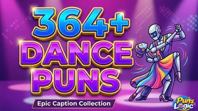 Bold 3D typography reading "364+ Dance Puns" with dancing couple and Puns Logic logo.
